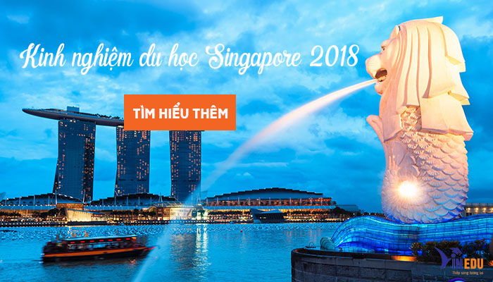 Kinh nghiệm du học Singapore