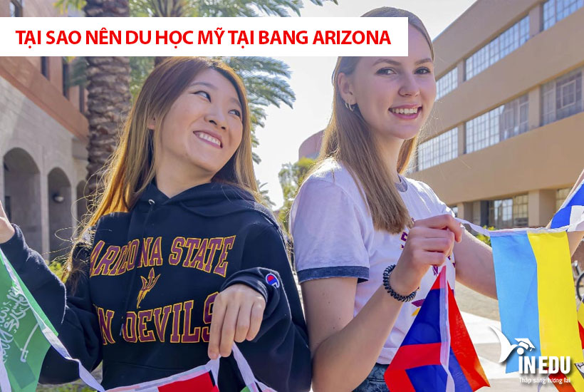 Tại sao nên du học Mỹ tại bang Arizona – Trường đại học tại bang Arizona